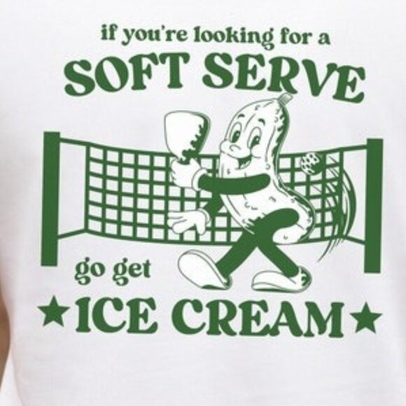 Funny Pickleball Shirt, If You_re Looking For A Soft Serve Go Get Ice Cream Tee - Picture 3 of 3